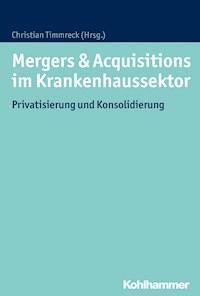 Mergers & Acquisitions im Krankenhaussektor -  - E-Book