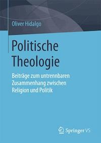 Politische Theologie - Oliver Hidalgo - E-Book