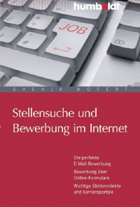 Stellensuche und Bewerbung im Internet - Svenja Hofert - E-Book
