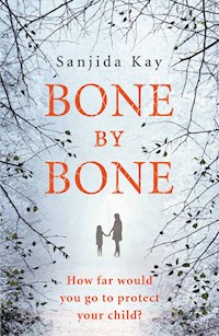 Bone by Bone - Sanjida Kay - E-Book
