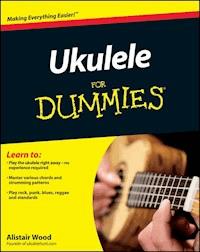 Ukulele For Dummies - Alistair Wood - E-Book