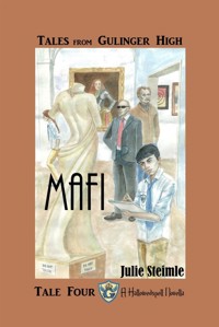 Tales From Gulinger High: Tale Four - Julie Steimle - E-Book