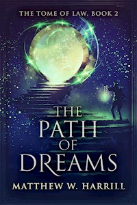 The Path of Dreams - Matthew W. Harrill - E-Book