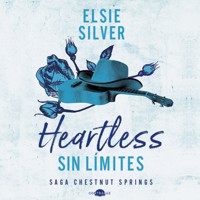 Heartless: Sin límites - Elsie Silver - Hörbuch