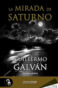 La mirada de Saturno - Guillermo Galván - E-Book