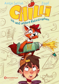 Chilli, ich und andere Katastrophen - Antje Szillat - E-Book