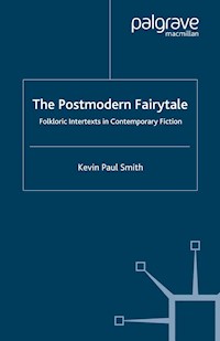 The Postmodern Fairytale - Kevin Paul Smith - E-Book