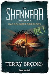 Die Shannara-Chroniken - Das Schwert der Elfen. Teil 1 - Terry Brooks - E-Book