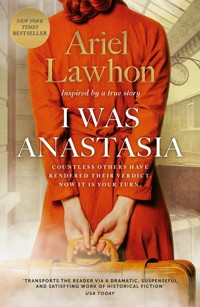I Was Anastasia - Ariel Lawhon - E-Book