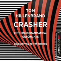 Crasher - Kurzgeschichte (Ungekürzt) - Tom Hillenbrand - Hörbuch