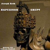 Die Kapuzinergruft - Joseph Roth - Hörbuch