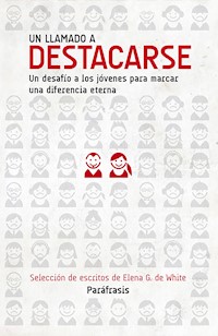 Un llamado a destacarse - Elena G. De White - E-Book