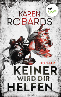 Keiner wird dir helfen - Karen Robards - E-Book