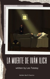La muerte de Iván Ilich - léon tolstoï - E-Book