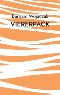 Viererpack - Bertram Wojaczek - E-Book