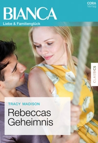 Rebeccas Geheimnis - Tracy Madison - E-Book