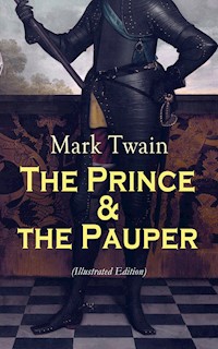 The Prince & the Pauper (Illustrated Edition) - Mark Twain - E-Book