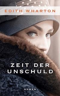 Zeit der Unschuld - Edith Wharton - E-Book