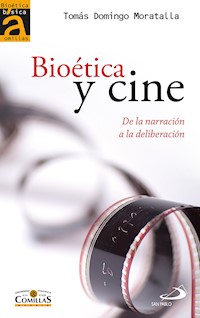 Bioética y cine - Tomás Domingo Moratalla - E-Book