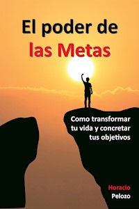 El poder las Metas - Horacio Pelozo - E-Book