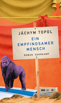 Ein empfindsamer Mensch - Jáchym Topol - E-Book