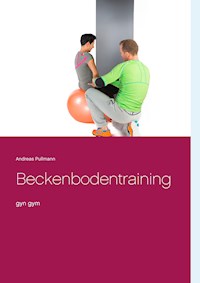 Beckenbodentraining - Andreas Pullmann - E-Book