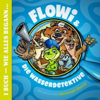 FLOWi & die Wasserdetektive - Christoph Doczy - Hörbuch