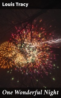 One Wonderful Night - Louis Tracy - E-Book
