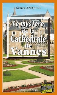 Le mystère de la Cathédrale de Vannes - Simone Ansquer - E-Book