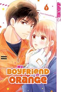My Boyfriend in Orange, Band 07 - Non Tamashima - E-Book