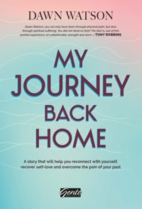 My Journey Back Home - Dawn Watson - E-Book