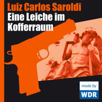 Eine Leiche im Kofferraum - Luiz Carlos Saroldi - Hörbuch