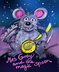 Mrs Grey and the Magic Spoon - Dörte Müller - E-Book
