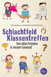 Schlachtfeld Klassentreffen - Heike Abidi - E-Book