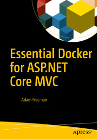 Essential Docker for ASP.NET Core MVC - ADAM FREEMAN - E-Book