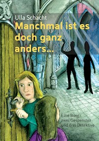Manchmal ist es doch ganz anders... - Ulla Schacht - E-Book