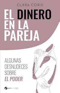 El dinero en la pareja - Clara Coria - E-Book