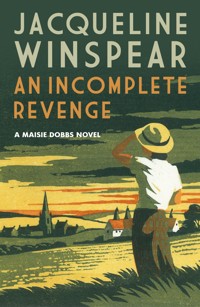 An Incomplete Revenge - Jacqueline Winspear - E-Book