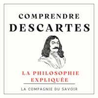 Comprendre Descartes - Rene Descartes - Hörbuch