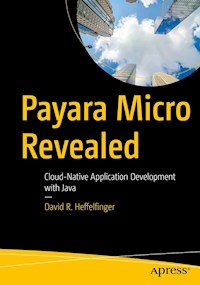 Payara Micro Revealed - David R. Heffelfinger - E-Book