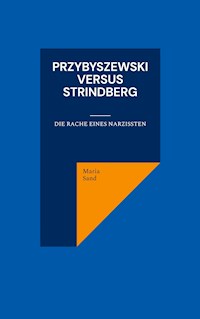 Przybyszewski versus Strindberg - Maria Sand - E-Book