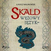 Skald III: Wężowy język - część 2 - Łukasz Malinowski - Hörbuch