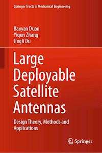 Large Deployable Satellite Antennas - Baoyan Duan - E-Book