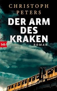 Der Arm des Kraken - Christoph Peters - E-Book
