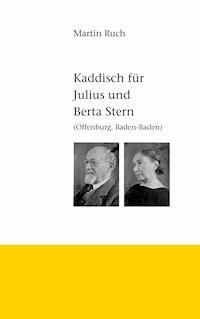 Kaddisch für Julius und Berta Stern - Martin Ruch - E-Book