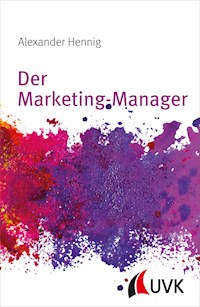 Der Marketing-Manager - Alexander Hennig - E-Book