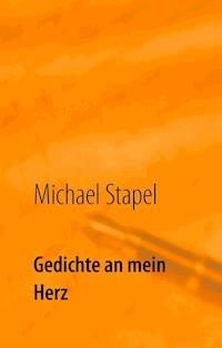 Gedichte an mein Herz - Michael Stapel - E-Book