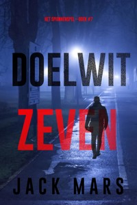 Doelwit Zeven (Het Spionnenspel—Boek #7) - Jack Mars - E-Book