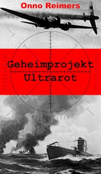 Geheimprojekt Ultrarot - Onno Reimers - E-Book