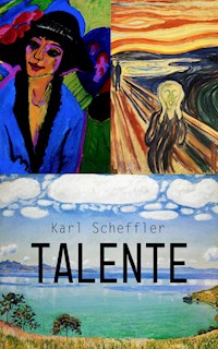 Talente - Karl Scheffler - E-Book
